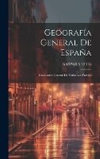 Abbildung von: Geografia General De Espana - Legare Street Press