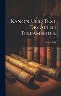Cover: Kanon und Text des alten Testamentes. - Legare Street Press