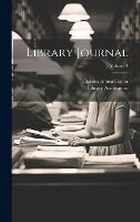 Enlarge image Cover: Library Journal; Volume 4 - Legare Street Press