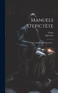 Cover: Manuels D'epictete - Legare Street Press