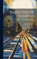 Cover: Prevention Of Railroad Accidents - Legare Street Press