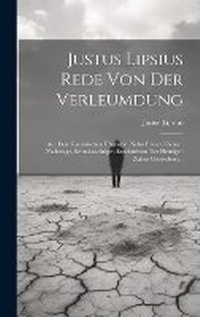Enlarge image Cover: Justus Lipsius Rede Von Der Verleumdung - Legare Street Press