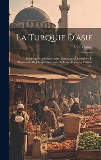 Abbildung von: La Turquie D'asie - Legare Street Press