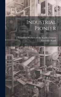 Abbildung von: Industrial Pioneer - Legare Street Press
