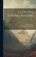 Cover: La Picara Justina, Volume 1... - Legare Street Press