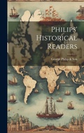 Cover: Philips' Historical Readers - Legare Street Press