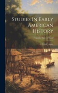 Cover: Studies In Early American History - Legare Street Press