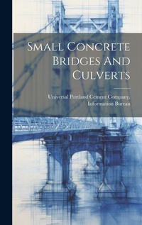 Abbildung von: Small Concrete Bridges And Culverts - Legare Street Press