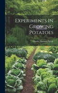 Cover: Experiments In Growing Potatoes - Legare Street Press