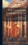 Cover: The Canadian Banking System - Legare Street Press