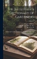 Cover: The Illustrated Dictionary Of Gardening - Legare Street Press