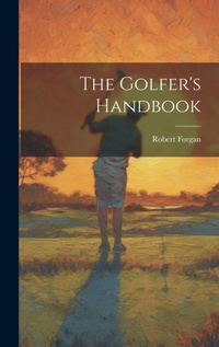 Abbildung von: The Golfer's Handbook - Legare Street Press