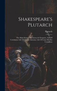 Abbildung von: Shakespeare's Plutarch - Legare Street Press