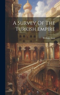Abbildung von: A Survey Of The Turkish Empire - Legare Street Press