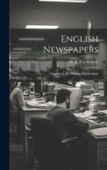 Bild: English Newspapers; Chapters in the History of Journalism - Legare Street Press