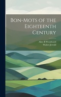 Cover: Bon-mots of the Eighteenth Century - Legare Street Press