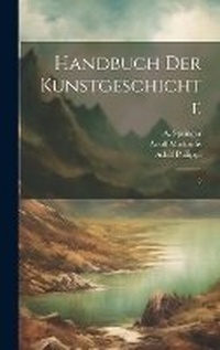 Enlarge image Cover: Handbuch der Kunstgeschichte - Legare Street Press