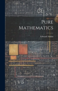 Abbildung von: Pure Mathematics - Legare Street Press