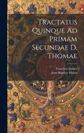 Cover: Tractatus Quinque Ad Primam Secundae D. Thomae - Legare Street Press