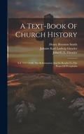 Cover: A Text-book Of Church History - Legare Street Press