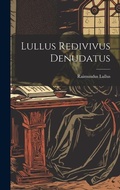 Cover: Lullus Redivivus Denudatus - Legare Street Press