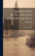 Cover: Ramble And Rides Around Oxford [signed H.h.] - Legare Street Press