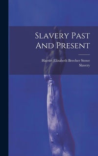 Abbildung von: Slavery Past And Present - Legare Street Press