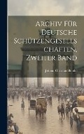 Cover: Archiv fuer deutsche Schuetzengesellschaften, Zweiter Band - Legare Street Press
