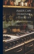 Cover: American Domestic Cookery - Legare Street Press