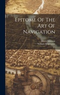 Cover: Epitome Of The Art Of Navigation - Legare Street Press