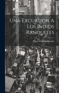 Abbildung von: Una Excursion A Los Indios Ranqueles - Legare Street Press