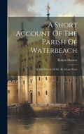Cover: A Short Account Of The Parish Of Waterbeach - Legare Street Press