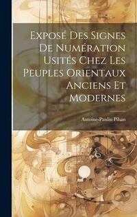 Abbildung von: Expose Des Signes De Numeration Usites Chez Les Peuples Orientaux Anciens Et Modernes - Legare Street Press