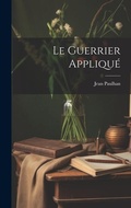 Cover: Le Guerrier Applique - Legare Street Press