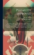 Cover: Psalmody Improved - Legare Street Press