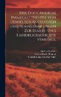 Cover: Der Doge Andreas Dandolo und die von demselben angelegten Urkundensammlungen zur Staats- und Handelsgeschichte Venedigs. - Legare Street Press