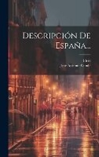 Abbildung von: Descripcion De Espana... - Legare Street Press