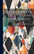 Abbildung von: De L'analyse Des Corps Inorganiques... - Legare Street Press