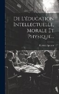 Abbildung von: De L'education Intellectuelle, Morale Et Physique... - Legare Street Press