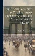 Cover: Denkwuerdigkeiten des Fleckens Stolberg und der benachbarten Gegend. - Legare Street Press