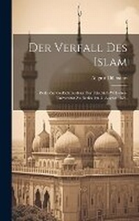 Enlarge image Cover: Der Verfall des Islam - Legare Street Press