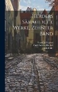 Cover: Herders saemmtliche Werke, Zehnter Band - Legare Street Press