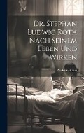 Cover: Dr. Stephan Ludwig Roth nach seinem Leben und Wirken - Legare Street Press