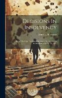 Abbildung von: Decisions In Insolvency - Legare Street Press