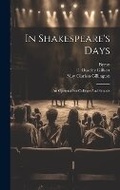 Cover: In Shakespeare's Days - Legare Street Press