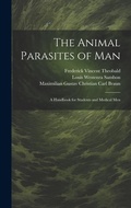 Cover: The Animal Parasites of Man - Legare Street Press