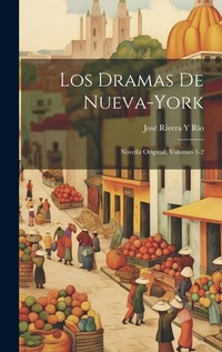 Abbildung von: Los Dramas De Nueva-York - Legare Street Press