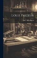 Cover: Louis Pasteur - Legare Street Press