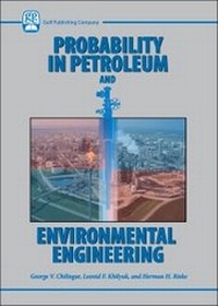 Enlarge image Cover: Probability in Petroleum and Environmental Engineering - Gulf Publishing Company