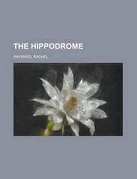 Enlarge image Cover: The Hippodrome - Rarebooksclub.com